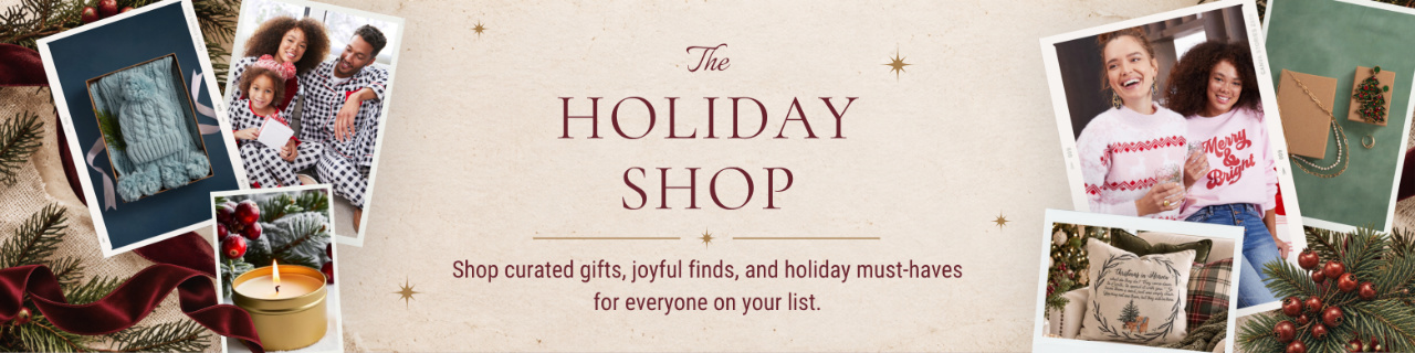 The Holiday Shop - Shop curated gifts, joyful finds, and holiday must haves.